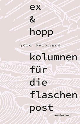 ex & hopp kolumnen für die flaschenpost