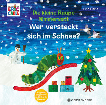 Die kleine Raupe Nimmersatt Im Schnee