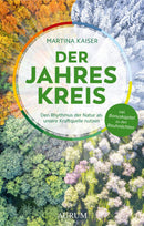 Der Jahreskreis: Den Rhythmus der Natur