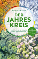 Der Jahreskreis: Den Rhythmus der Natur