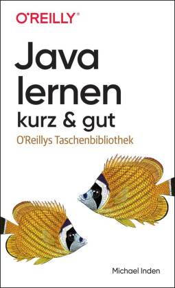 Java lernen - kurz & gut