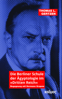 Die Berliner Schule der Ägyptologie