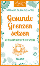 Achtsam leben: Gesunde Grenzen setzen