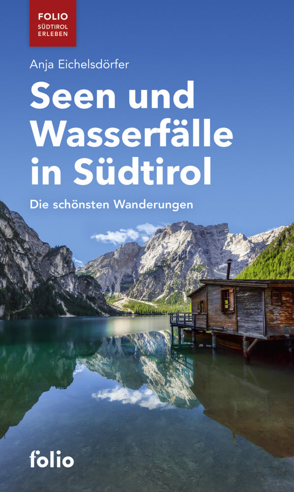 Seen und Wasserfälle in Südtirol