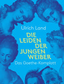 Die Leiden der jungen Weiber