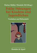 Frühe Störungen bei Kindern und Jugendlichen Verstehen und Behandeln