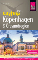 Reiseführer Kopenhagen und Öresundregion mit Malmö, Lund und Helsingborg