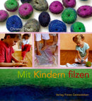 Mit Kindern filzen