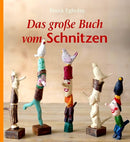 Das große Buch vom Schnitzen