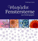 Magische Fenstersterne aus Seidenpapier