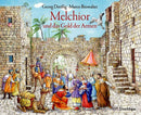 Melchior und das Gold der Armen