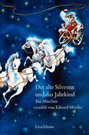 Der alte Silvester und das Jahrkind