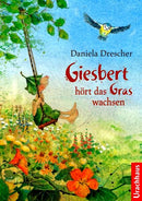 Giesbert hört das Gras wachsen