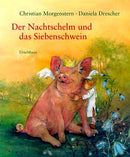 Der Nachtschelm und das Siebenschwein