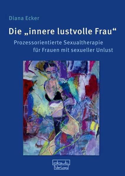 Die „innere lustvolle Frau“