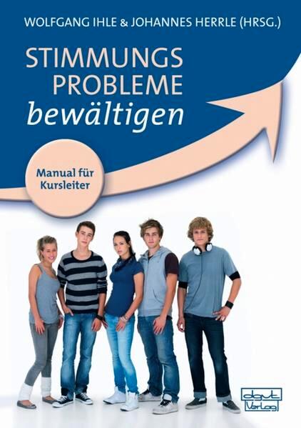 Stimmungsprobleme bewältigen – Manual für Kursleiter