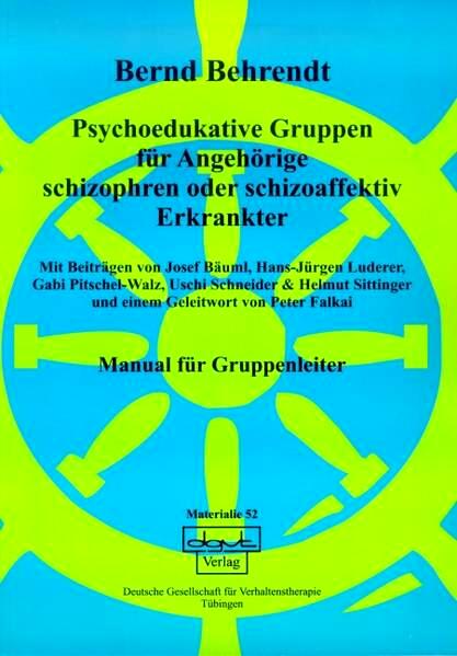 Psychoedukative Gruppen für Angehörige schizophren oder schizoaffektiv Erkrankter