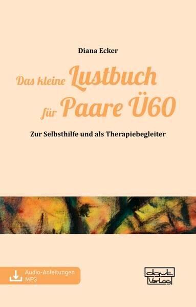 Das kleine Lustbuch für Paare Ü60