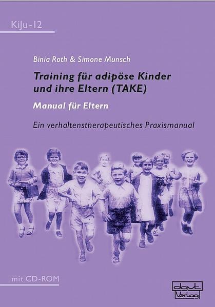 Training für adipöse Kinder und ihre Eltern (TAKE) – Manual für Eltern