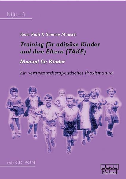 Training für adipöse Kinder und ihre Eltern (TAKE) – Manual für Kinder