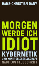 Morgen werde ich Idiot