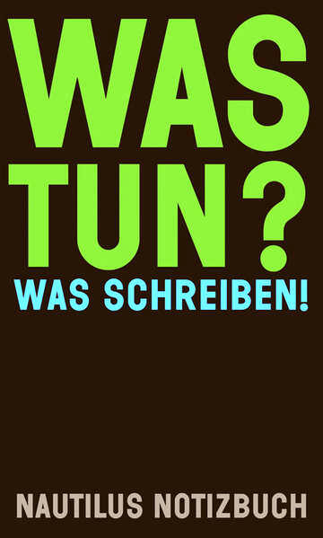 Was tun? Was schreiben!