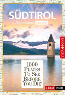 Reiseführer Südtirol. Regioführer inklusive Ebook. Ausflugsziele, Sehenswürdigkeiten..