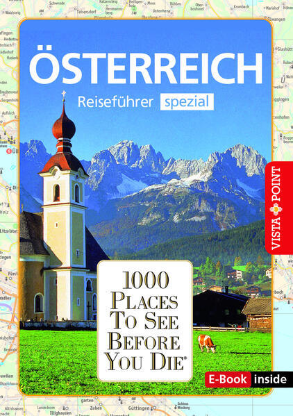 Reiseführer Österreich. Stadtführer inklusive Ebook. Ausflugsziele, Sehenswürdigkeiten, Restaurant & Hotels uvm.