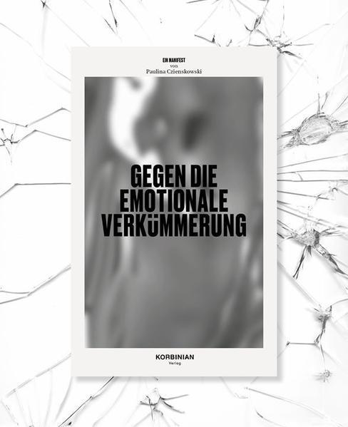 Manifest gegen die emotionale Verkümmerung