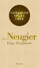 Gedankenspiele über die Neugier