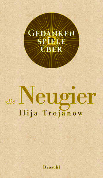 Gedankenspiele über die Neugier