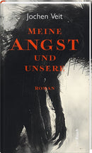 Meine Angst und unsere