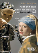 Kann mir endlich mal jemand sagen, was Fortschritt eigentlich ist!