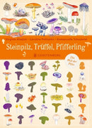 Steinpilz, Trüffel, Pfifferling Die Welt der Pilze