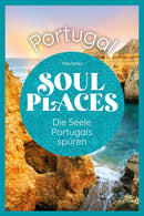 Soul Places Portugal - Die Seele Portugals spüren-2025