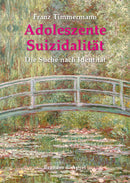 Adoleszente Suizidalität Die Suche nach Identität
