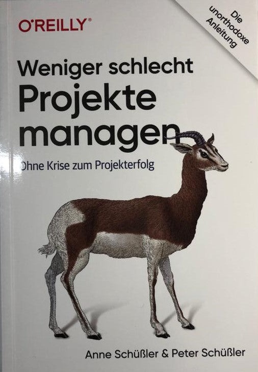 Weniger schlecht Projekte managen