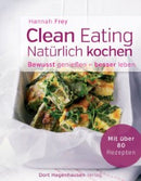 Clean Eating Natürlich kochen