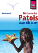 Patois für Jamaika Wort für Wort