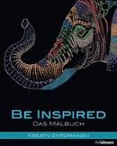 Kreativ entspannen Be Inspired Malbuch