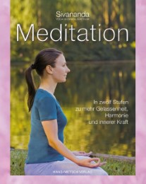 Meditation In zwölf Stufen zu mehr Gelassenheit, Harmonie und innerer Kraft,