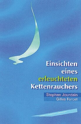 Einsichten eines erleuchteten Kettenrauchers