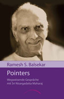 Pointers Wegweisende Gespräche mit Sri Nisargadatta Maharaj