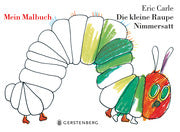 Die kleine Raupe Nimmersatt: Malbuch