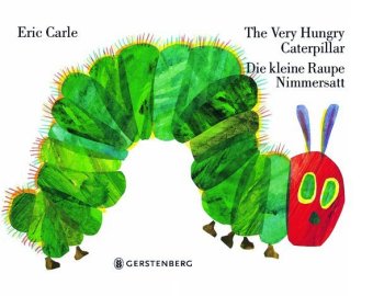 Die kleine Raupe Nimmersatt-The Very Hungry Caterpillar-Engl.-Dtsch.