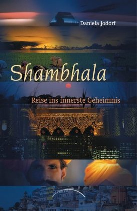 Shambhala Reise ins innerste Geheimnis