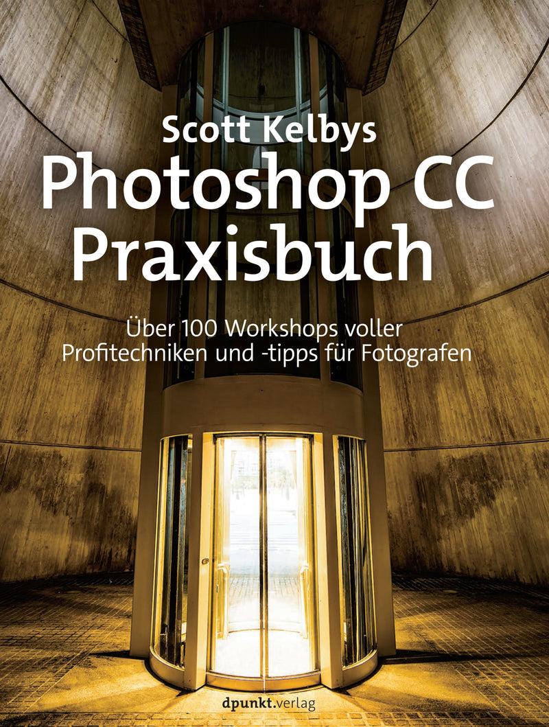 Scott Kelbys Photoshop CC-Praxisbuch