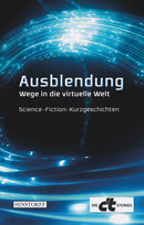 Ausblendung. Wege in die virtuelle Welt
