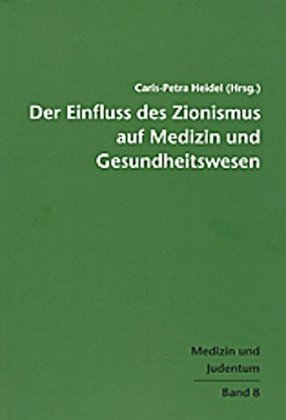 Der Einfluss des Zionismus auf Medizin und Gesundheitswesen