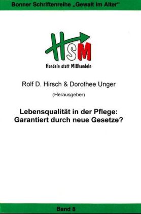 Lebensqualität in der Pflege: garantiert durch neue Gesetze?